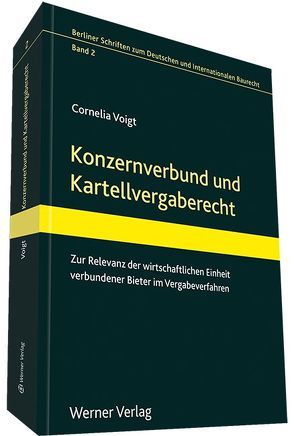 Konzernverbund und Kartellvergaberecht von Voigt,  Cornelia