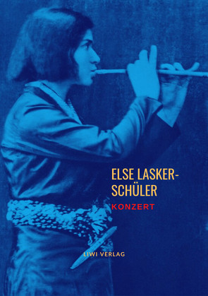 Konzert von Lasker-Schüler,  Else