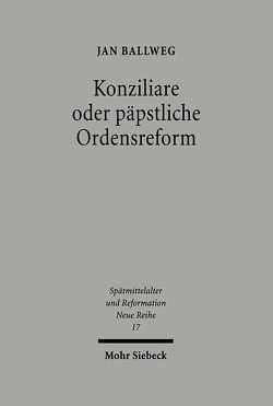 Konziliare oder päpstliche Reform von Ballweg,  Jan