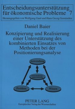 Konzipierung und Realisierung einer Unterstützung des kombinierten Einsatzes von Methoden bei der Positionierungsanalyse von Baier,  Daniel