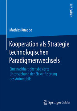 Kooperation als Strategie technologischen Paradigmenwechsels von Knappe,  Mathias