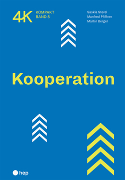 Kooperation von Berger,  Martin, Pfiffner,  Manfred, Sterel,  Saskia