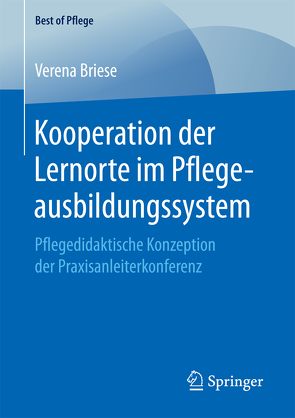 Kooperation der Lernorte im Pflegeausbildungssystem von Briese,  Verena