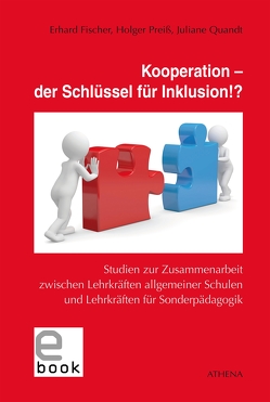 Kooperation – der Schlüssel für Inklusion!? von Fischer,  Erhard, Preiss,  Holger, Quandt,  Juliane