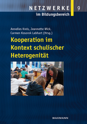 Kooperation im Kontext schulischer Heterogenität von Arndt,  Ann-Kathrin, Biederbeck,  Ina, Diezi-Duplain,  Peter, Franz,  Eva-Kristina, Greiten,  Silvia, Gschwend,  Raphael, Henschel,  Angelika, Hollenweger,  Judith, Hunger,  Sara Kristina, Kosorok Labhart,  Carmen, Kreis,  Annelies, Kumar,  Ashutosh, Kunz Heim,  Doris, Lindmeier,  Christian, Luder,  Reto, Lütje-Klose,  Birgit, Maeder,  Christoph, Moser,  Vera, Serke,  Björn, Sturm,  Tanja, Vogt,  Franziska, Wagner-Willi,  Monika, Wick,  Jeannette, Widmer-Wolf,  Patrik, Wild,  Elke, Zumwald,  Bea