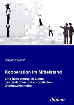 Kooperation im Mittelstand von Bader,  Benjamin