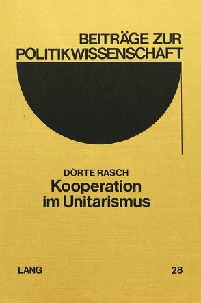 Kooperation im Unitarismus von Rasch,  Dörte