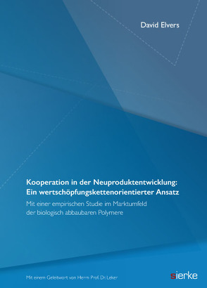 Kooperation in der Neuproduktentwicklung: Ein wertschöpfungskettenorientierter Ansatz von Elvers,  David