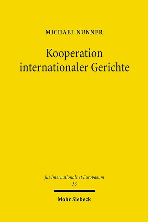 Kooperation internationaler Gerichte von Nunner,  Michael