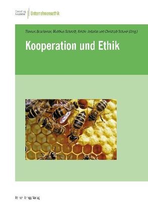 Kooperation und Ethik von Beschorner,  Thomas, Schank,  Christoph, Schmidt,  Matthias, Vorbohle,  Kristin