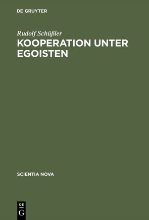 Kooperation unter Egoisten von Schüßler,  Rudolf