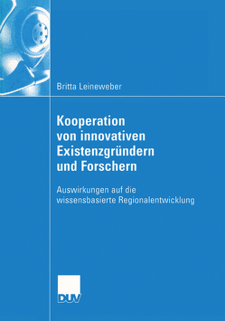 Kooperation von innovativen Existenzgründern und Forschern von Leineweber,  Britta