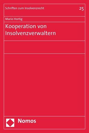 Kooperation von Insolvenzverwaltern von Hortig,  Mario