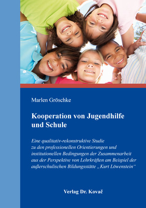 Kooperation von Jugendhilfe und Schule von Gröschke,  Marlen