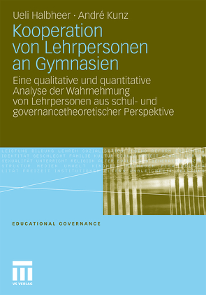 Kooperation von Lehrpersonen an Gymnasien von Halbheer,  Ueli, Kunz,  André