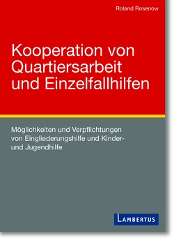 Kooperation von Quartiersarbeit und Einzelfallhilfen von Rosenow,  Roland