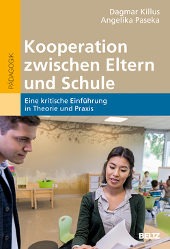 Kooperation zwischen Eltern und Schule von Killus,  Dagmar, Paseka,  Angelika