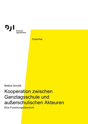 Kooperation zwischen Ganztagsschule und außerschulischen Akteuren von Arnoldt,  Bettina