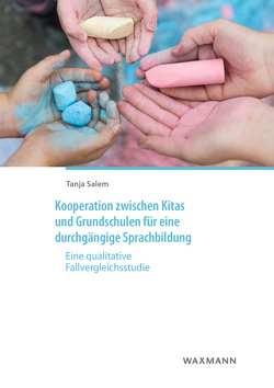 Kooperation zwischen Kitas und Grundschulen für eine durchgängige Sprachbildung von Salem,  Tanja