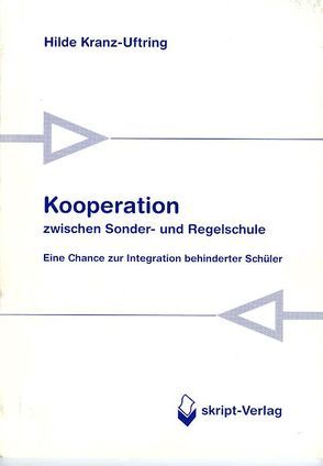 Kooperation zwischen Sonder- und Regelschule von Kranz-Uftring,  Hilde, Reif,  Wolfgang, Temme,  Sonja