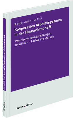 Kooperative Arbeitssysteme in der Hauswirtschaft von Schnaubelt,  Romy, Tristl,  Ina Maria