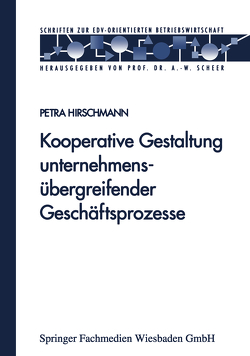 Kooperative Gestaltung unternehmensübergreifender Geschäftsprozesse von Hirschmann,  Petra