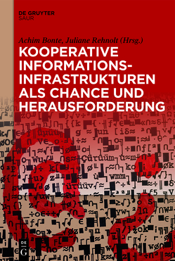 Kooperative Informationsinfrastrukturen als Chance und Herausforderung von Bonte,  Achim, Rehnolt,  Juliane