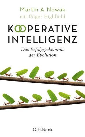 Kooperative Intelligenz von Heinemann,  Enrico, Highfield,  Roger, Nowak,  Martin A.