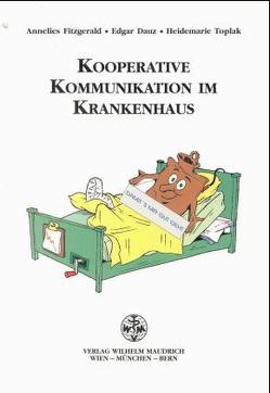 Kooperative Kommunikation im Krankenhaus von Dauz,  Edgar, Fitzgerald,  Annelies, Toplak,  Heidemarie