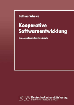 Kooperative Softwareentwicklung von Schewe,  Bettina