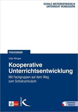 Kooperative Unterrichtsentwicklung von Klinger,  Udo