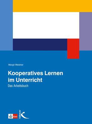 Kooperatives Lernen im Unterricht von Weidner,  Margit