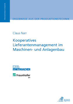 Kooperatives Lieferantenmanagement im Maschinen- und Anlagenbau von Narr,  Claus