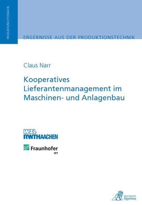 Kooperatives Lieferantenmanagement im Maschinen- und Anlagenbau von Narr,  Claus