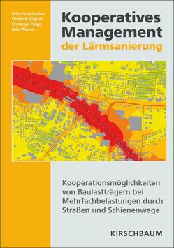 Kooperatives Management der Lärmsanierung von Hornfischer,  Felix, Kupfer,  Dominik, Popp,  Christian, Weese,  Udo