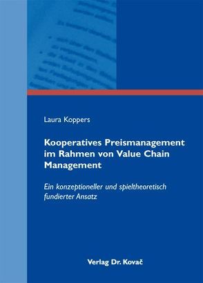 Kooperatives Preismanagement im Rahmen von Value Chain Management von Koppers,  Laura