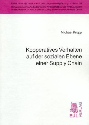 Kooperatives Verhalten auf der sozialen Ebene einer Supply Chain von Krupp,  Michael