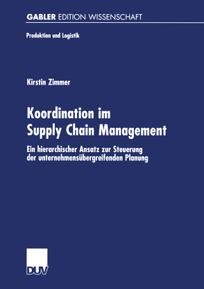 Koordination im Supply Chain Management von Zimmer,  Kirstin