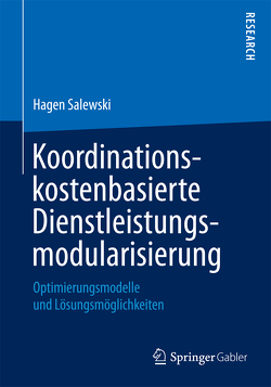 Koordinationskostenbasierte Dienstleistungsmodularisierung von Salewski,  Hagen