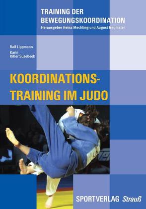 Koordinationstraining im Judo von Lippmann,  Ralf, Ritler Susebeek,  Karin