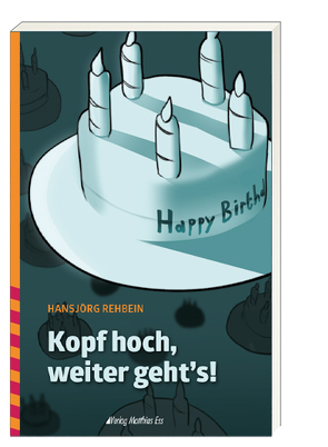 Kopf hoch, weiter geht’s! von Rehbein,  Hansjörg