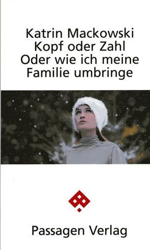 Kopf oder Zahl Oder wie ich meine Familie umbringe von Mackowski,  Katrin