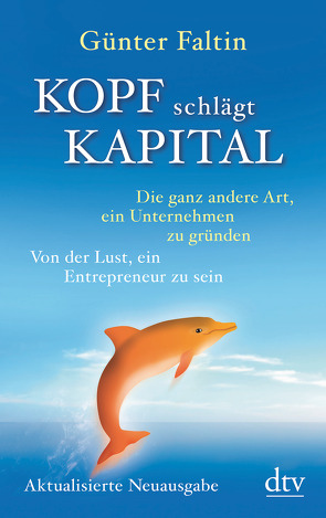 Kopf schlägt Kapital von Faltin,  Günter