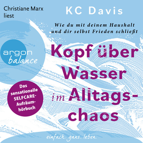 Kopf über Wasser im Alltagschaos von Davis,  KC, Lemke,  Bettina, Marx,  Christiane