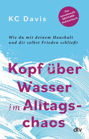 Kopf über Wasser im Alltagschaos von Davis,  KC, Lemke,  Bettina