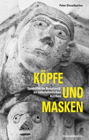 Köpfe und Masken von Dinzelbacher,  Peter