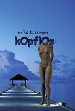 Kopflos von Baseman,  Mike