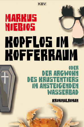 Kopflos im Kofferraum von Niebios,  Markus