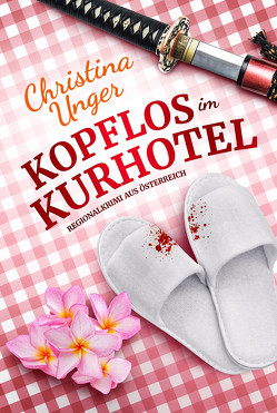 KOPFLOS IM KURHOTEL von Unger,  Christina