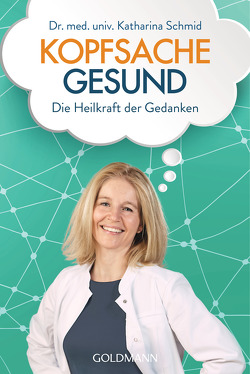 Kopfsache gesund von Schmid,  Katharina